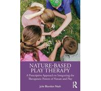 Julie Blundon Nash Nature-Based Play Therapy (Tascabile)