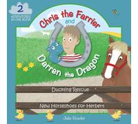 Julie Bowler Chris the Farrier and Darren the Dragon (Tascabile)