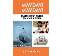 Julie Bradley MAYDAY MAYDAY Mariners' Guide to VHF Radio (Tascabile)