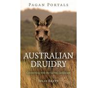Julie Brett Pagan Portals - Australian Druidry - Connecting with the (Tascabile)