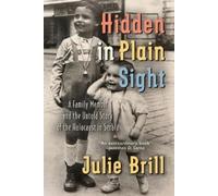 Julie Brill Hidden in Plain Sight (Tascabile) Holocaust Heritage