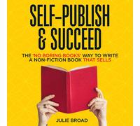 Julie Broad Self Publish & Succeed (Tascabile)