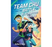Julie C Dao Team Chu and the Battle of Blackwood Arena (Copertina rigida)