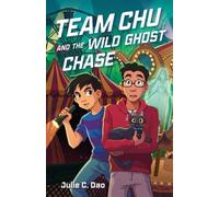 Julie C Dao Team Chu and the Wild Ghost Chase (Copertina rigida) Team Chu