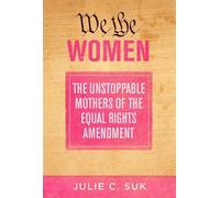 Julie C. Suk We the Women (Tascabile)