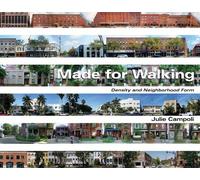 Julie Campoli Made for Walking - Density and Neighborhood Form (Tascabile)