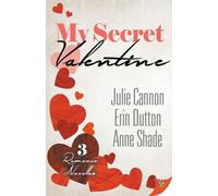 Julie Cannon Erin Dutton Anne Shade My Secret Valentine (Tascabile)