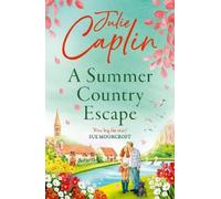 Julie Caplin A Summer Country Escape (Tascabile) Country Escapes