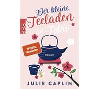 Julie Caplin Christi Der kleine Teeladen in Tokio (Romantic Escapes (Tascabile)