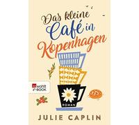 Julie Caplin Christiane Steen Das kleine Café in Kopenhagen (Tascabile)