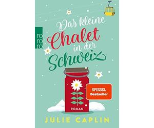 Julie Caplin Christiane Steen Das kleine Chalet in der Schweiz (Tascabile)