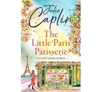 Julie Caplin The Little Paris Patisserie (Tascabile) Romantic Escapes
