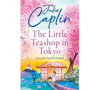 Julie Caplin The Little Teashop in Tokyo (Tascabile) Romantic Escapes