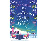 Julie Caplin The Northern Lights Lodge (Tascabile) Romantic Escapes