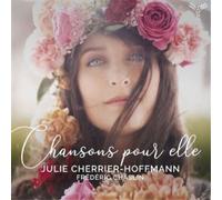 Julie Cherrier-Hoffmann e Frédéric Chaslin – Chansons pour Elle – CD – Harmonia Mundi