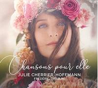 Julie Cherrier-Hoffmann & Frederic Chaslin - Chansons pour Elle