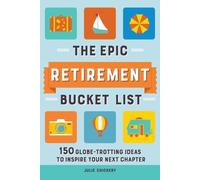 Julie Chickery The Epic Retirement Bucket List (Tascabile)