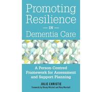 Julie Christie Promoting Resilience in Dementia Care (Tascabile)