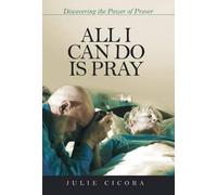 Julie Cicora All I Can Do Is Pray (Copertina rigida)