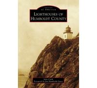 Julie Clark Jon Humboldt Gates Lighthouses of Humboldt County (Tascabile)