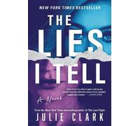 Julie Clark The Lies I Tell (Copertina rigida)
