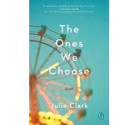 Julie Clark The Ones We Choose (Tascabile)