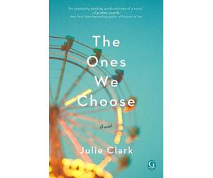 Julie Clark The Ones We Choose (Tascabile)