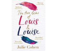 Julie Cohen The Two Lives of Louis & Louise (Tascabile)