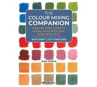 Julie Collins The Colour Mixing Companion (Copertina rigida) Companion Series