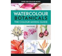 Julie Collins The Colour Mixing Guide: Watercolour Botanicals (Tascabile)