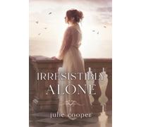 Julie Cooper Irresistibly Alone (Tascabile) Obstinate, Headstrong Girl