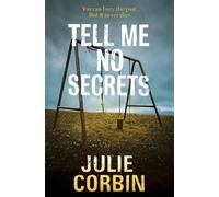 Julie Corbin Tell Me No Secrets (Tascabile)