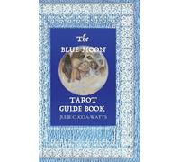 Julie Cuccia-Watts Blue Moon Tarot (Copertina rigida)