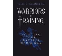 Julie D Ellington Warriors in Training (Tascabile)