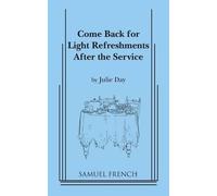 Julie Day Come Back for Light Refreshments After the Service (Tascabile)