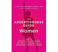 Julie de Azevedo Hanks The Assertiveness Guide for Women (Tascabile)