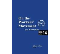 Julie de Lima Jose Maria Sison On the Workers' Movement (Tascabile) Sison Reader