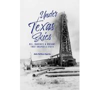 Julie DeWees Sparks Under Texas Skies (Tascabile)