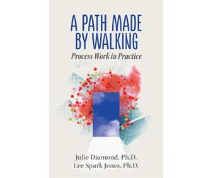 Julie Diamond Lee Spark Jones A Path Made by Walking (Tascabile)