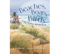 Julie Dickerson Beaches, Boats, and Birds (Copertina rigida)