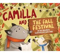 Julie Dillemuth Camilla and the Fall Festival (Copertina rigida)