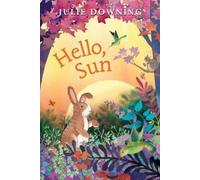 Julie Downing Hello, Sun (Copertina rigida)