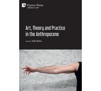 Julie Doyle Paul Ardenne Martha Schwendener P Art, Theory and Practi (Tascabile)