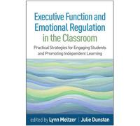 Julie Dunstan Executive Function and Emotional Regulation in the Cla (Tascabile)