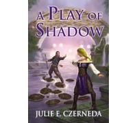 Julie E. Czerneda A Play of Shadow (Tascabile) Night's Edge