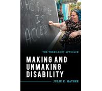 Making and Unmaking Disability: The Three-Body Approach