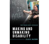 Julie E. Maybee Making and Unmaking Disability (Tascabile)