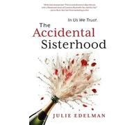 Julie Edelman The Accidental Sisterhood (Tascabile)