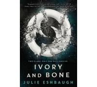 Julie Eshbaugh Ivory and Bone (Tascabile)
