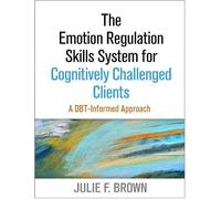 Julie F. Brown The Emotion Regulation Skills System for Cognitively (Tascabile)